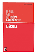 En finir avec les idées fausses sur l'école